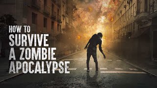 How to Survive a Zombie Apocalypse [upl. by Charpentier]