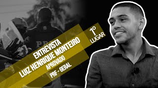 Entrevista APROVADO 1º Lugar Concurso PRF  Luiz Henrique Monteiro [upl. by Humo104]