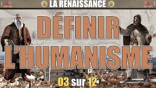 La Renaissance  03 Définir lhumanisme [upl. by Lemuela]