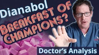 Dianabol the Breakfast of Champions  Doctors Analysis of Side Effects amp Properties [upl. by Steinway]