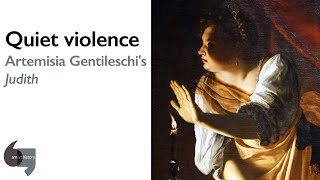 Quiet violence Artemisia Gentileschis Judith [upl. by Mackey]