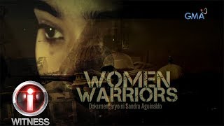 IWitness Women Warriors a documentary by Sandra Aguinaldo with English subtitles [upl. by Nazario]