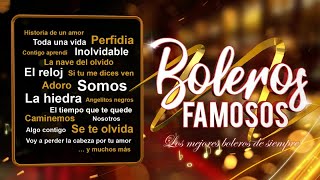 Boleros Famosos los mejores boleros de siempre [upl. by Renita]