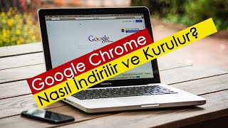 Google Chrome Nasıl İndirilir ve Kurulur [upl. by Georgette]