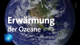 Klimawandel Erwärmung der Ozeane beschleunigt sich [upl. by Enialedam]