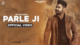 Parle Ji  Gulab Sidhu Official Video B2gether Pros  Juke Dock [upl. by Gram]