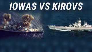 Iowa Class VS Kirovs [upl. by Bethezel934]