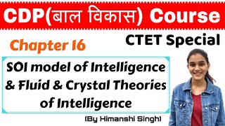 SOI model of Intelligence amp Fluid amp Crystal Theories of Intelligence for CTET KVS DSSSB  Ch16 [upl. by Barbra]