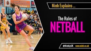 The Rules of Netball  EXPLAINED [upl. by Hairakcaz]