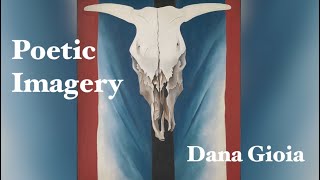 What is Poetic Imagery  Dana Gioia [upl. by Terryn]