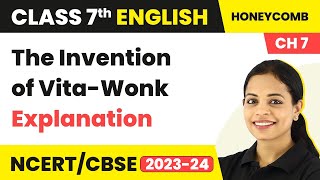 Class 7 English Chapter 7 Explanation  The Invention of VitaWonk Explanation  Class 7 English [upl. by Gnud]