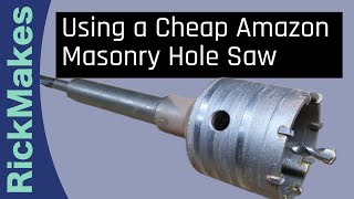 Using a Cheap Amazon Masonry Hole Saw [upl. by Candyce556]