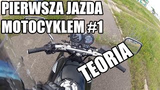 Pierwsza jazda motocyklem 1  Teoria [upl. by Nilerual376]