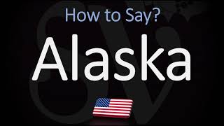 How to Pronounce Alaska CORRECTLY [upl. by Ayota940]