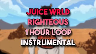 Juice WRLD  Righteous 1 Hour Loop  Instrumental RIP Juice [upl. by Liris603]