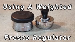 Using A Weighted Presto Regulator [upl. by Strep]