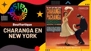 🔥CHARANGA EN NEW YORK por BOUFFARTIQUE Y SU CHARANGA  Salsa Premium [upl. by Kirst]