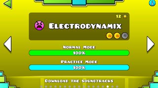 Geometry Dash – “Electrodynamix” 100 Complete [upl. by Dayle]