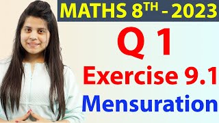 Q 1  Ex 91  Mensuration  NCERT Maths Class 8th  Chapter 9 New Syllabus 2023 CBSE [upl. by Mame]