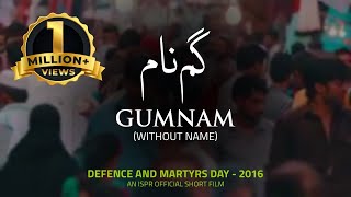 Gumnam  Defence and Martyrs Day  2016 ISPR Official Short Film [upl. by Annovahs138]