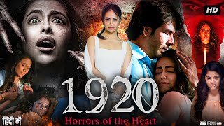 1920 Horrors Of The Heart Full Movie  Avika Gor  Rahul Dev  Barkha Bisht  Review amp Fact [upl. by Gisser]