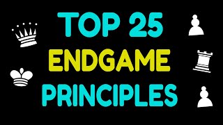 Top 25 Chess Endgame Principles  Endgame Concepts Ideas  Basic Chess Endgame Principles and Plans [upl. by Hogan103]