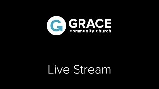 Live Stream  Grace Community Church [upl. by Zeculon]