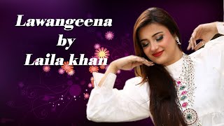 Lawangeena  Pashto New Song  Laila Khan New Official Pashto Song Lawangeena  2021 [upl. by Ulita]