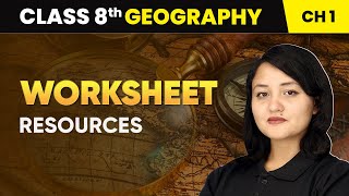 Resources  Worksheet  Class 8 Geography Chapter 1  CBSE 202425 [upl. by Nirrep]