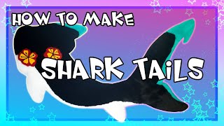 HOW TO MAKE SHARK TAILS [upl. by Lleroj319]