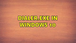 Dialerexe in windows 10 2 Solutions [upl. by Yeznil]