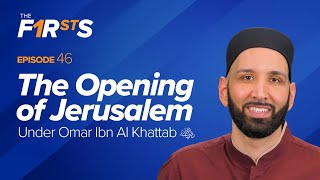 Omar Ibn Al Khattab ra The Opening of Jerusalem  The Firsts  Dr Omar Suleiman [upl. by Ilime609]