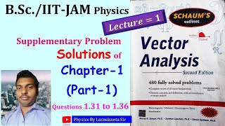 Lec 1 Chapter1 PART1 Problem 131 to 136 Vector Analysis by Spiegel [upl. by Bianca394]