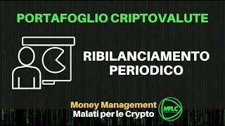 PORTAFOGLIO CRYPTO E RIBILANCIAMENTO PERIODICO [upl. by Braasch494]