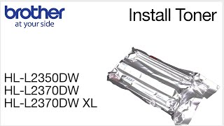 Install drum and toner  Brother HLL2350DW HLL2370DW or HLL2370DW XL [upl. by Quintin]