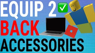 How To Equip 2 Back Accessories on Roblox PC Version [upl. by Ayak]