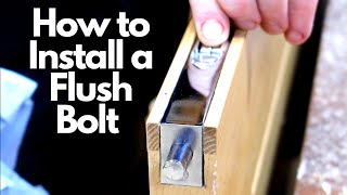 How to Install a Flush Bolt [upl. by Peters69]