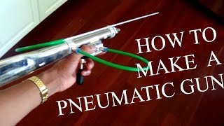 How to make a pneumatic air gun [upl. by Rehpotisrhc]