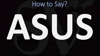 How to Pronounce ASUS  AND WHY [upl. by Zampardi527]