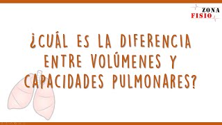 FISIOLOGÍA ¿CUÁL ES LA DIFERENCIA ENTRE VOLÚMENES Y CAPACIDADES PULMONARES [upl. by Arbed738]