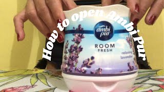 How to Open Ambi PurRoom Fresh [upl. by Anissej]