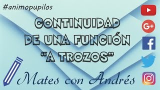 Continuidad de una función quota trozosquot 01 [upl. by Attaynik]