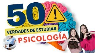 ESTUDIAR PSICOLOGÍA 50 VERDADES SOBRE ESTUDIAR PSICOLOGÍA 🧠⚠️ [upl. by Remy674]