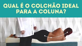 QUAL É O COLCHÃO IDEAL PARA A SUA COLUNA [upl. by Widera]