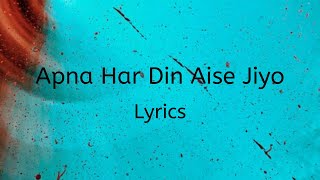 Apna Har Din Aise Jiyo Lyrics  Golmaal 3  Ajay Devgan Kareena Kapoor  Shaan  Kumaar [upl. by Adnomar]