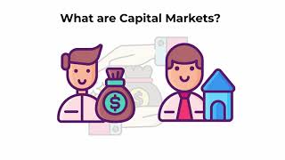 What are capital markets  Capital Markets Explained [upl. by Eisdnil]