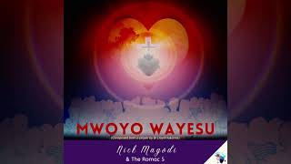 Nick Magodi amp The ROMAC 5  Mwoyo WaYesu [upl. by Chainey874]