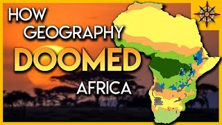 How Geography DOOMED Africa [upl. by Zavala392]