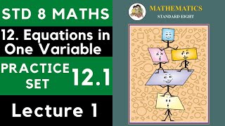 Class 8 Practice Set 121 Part 1  Std 8  Chapter 12 Equations in One Variable 8th Maths [upl. by Aillil]