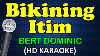 BIKINING ITIM  Bert Dominic HD Karaoke [upl. by Jolene]